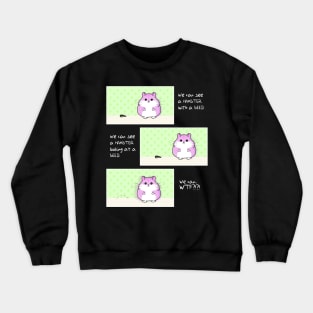 Where is the seed?! (Dark t-shirts version) - Hamster - Not Hamlet Design Crewneck Sweatshirt